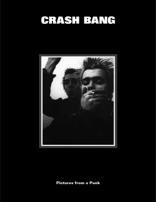 Crash Bang: Pictures from a Punk 1976-1982 | Db Burkeman | Englisch | Buch