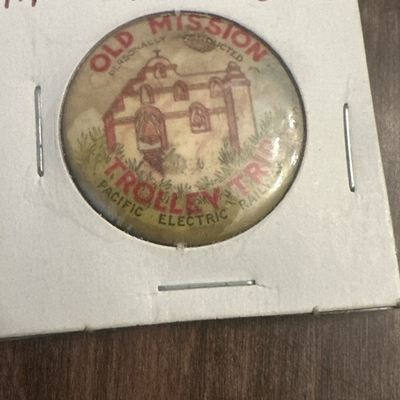 #ad 1920s OLD MISSION TROLLEY TRIP Pacific Electric Railway L.A. Celluloid Pinback $19.99