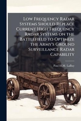 Low Frequency Radar Systems Should Replace Current High Frequency Radar Systems
