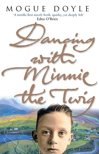 Mogue Doyle | Dancing With Minnie The Twig | Taschenbuch | Englisch (2009)-image