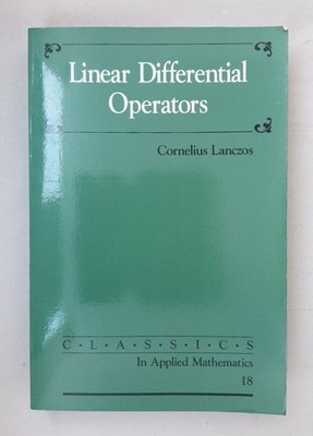Linear Differential Operators (=Classics in Applied Mathematics, 18). Lanczos, C