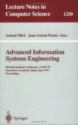Advanced Information Systems Engineering : 9th International Conference, Cais...