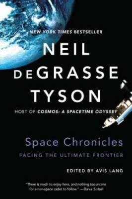 Space Chronicles: Facing the Ultimate Frontier - Paperback - GOOD