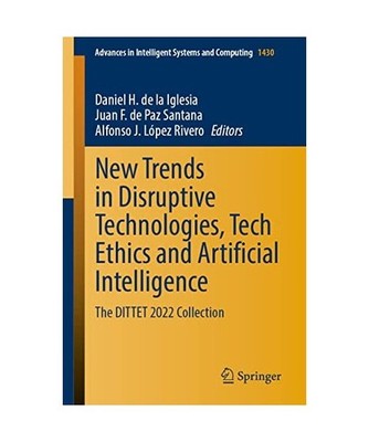New Trends in Disruptive Technologies, Tech Ethics and Artificial Intelligence: 