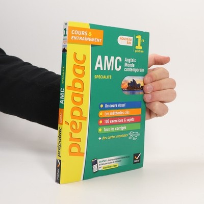 Prépabac AMC (Anglais monde contemporain) 1re générale (spécialité): nouveau...