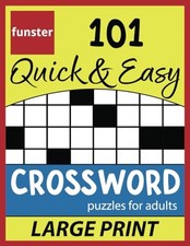 Funster 101 Quick  Easy Crossword Puzzles for Adults - LARGE PRINT: The rel...
