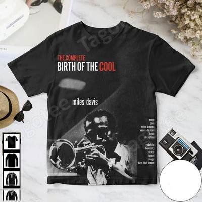 Miles Davis The Complete Birth Of The Cool Shirt 3D QA1848