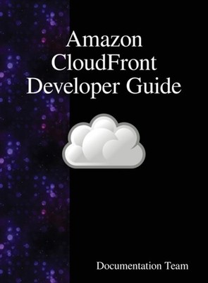 Team - Amazon CloudFront Developer Guide - New hardback or cased book - X555z