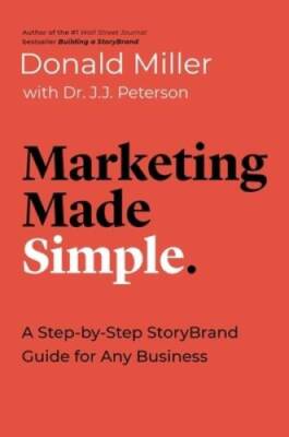 Marketing Made Simple: A Step-by-Step StoryBrand Guide for  - VERY GOOD