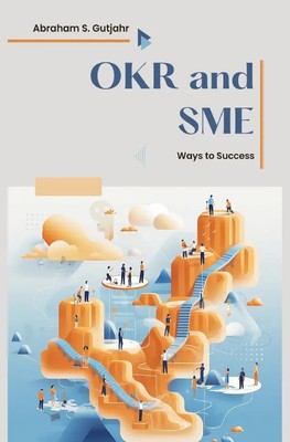 Abraham S. Gutjahr | OKR and SME | Taschenbuch | Englisch | Ways to Success. DE