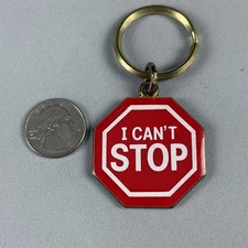 I Can't Stop Sign Funny Humor Vintage Keychain Key Ring #54306