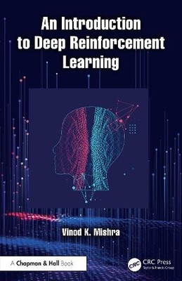 Vinod K. Mishra An Introduction to Deep Reinforcement Learning (Paperback)