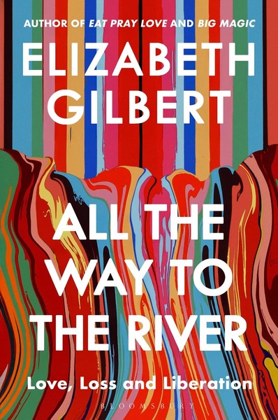Elizabeth Gilbert | All The Way To The River | Taschenbuch | Englisch (2025)-image