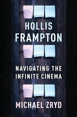 Hollis Frampton: Navigating the Infinite Cinema