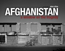 Afghanistan: A Window on the Tragedy by Alen Silva NEW BOOK