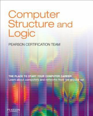 Computer Structure and Logic by Pearson Certification