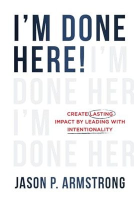 Im Done Here: Create Lasting - GOOD