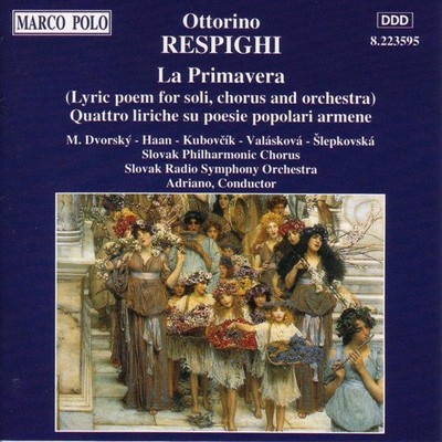 Ottorino Respighi - La Primavera (Lyric Poem For S... (CD 1994)