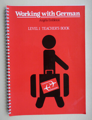 Working with German: Level 1: Teacher's Book by J.P. Lupson, Angela Embleton etc
