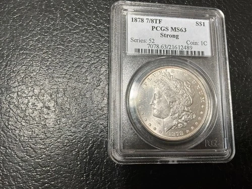 1878 Morgan Silver Dollar 7/8TF Strong MS63+ PCGS