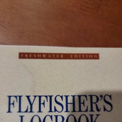 Journal De Bord Pêche à La Mouche - Flyfisher's Logbook - Édition Eau Douce - Occasion