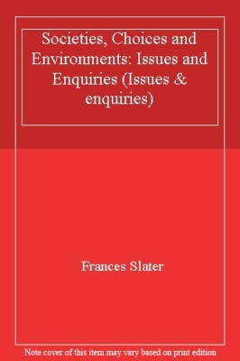 Societies, Choices and Environments: Issues and Enquiries (Issue