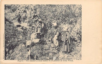 Colombia - BOGOTA - Un cazador y unos indios en el paramo de Cruz Verde - Ed. A.