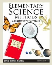 Elementary Science Methods : A Constructivist...