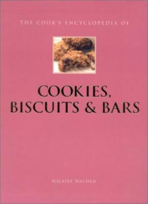 c00kies, Biscuits & Bars (Cook's Encyclopedias) By Hilaire Walde