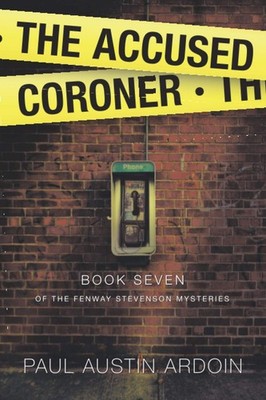 The Accused Coroner (Fenway Stevenson Mysteries)