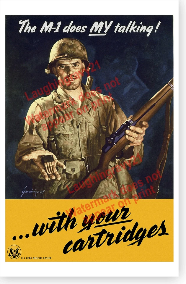 M-1 Garand Does My Talking With Your Cartridges WWII Poster
