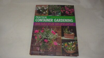 Practical Container Gardening: 150 Planting Ideas 