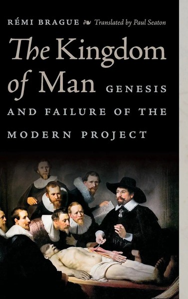 RéMi Brague | The Kingdom Of Man | Buch | Englisch (2018) | Ean 9780268104252-image