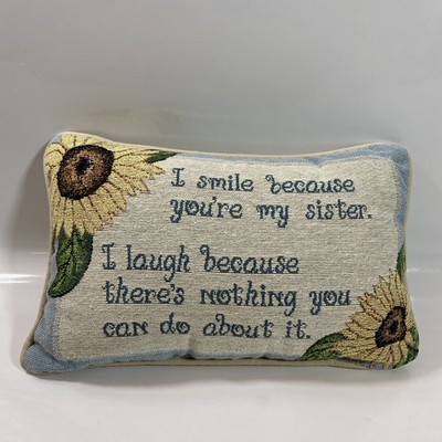 I Smile Because You're My Sister Pillow Gift Tapestry Sunflower Words Accent