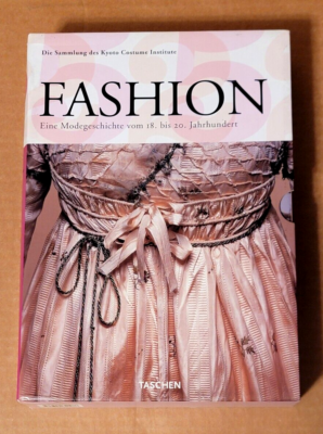 Fashion: A History from the 18th to the 20th Century (Taschen, No