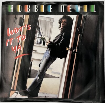 Robbie Nevil-Wot's It To Ya/Wot's It To Ya (Remix) Excellent (EX) +Jukebox Strip