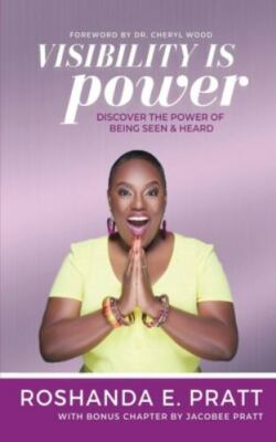 Visibility is Power: Discover the Power of Being Seen and Heard, Brand New, F...