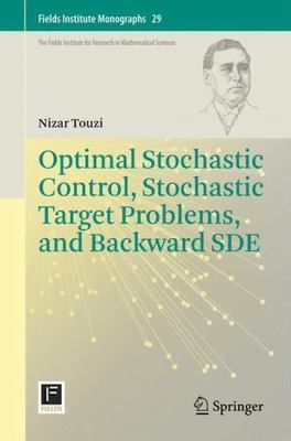 Optimal Stochastic Control, Stochastic Target Problems, and Backward Sde, Har...