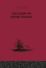 The Diary of Henry Teonge: Chaplain on Board H.M's Ships Assistance, Bristol and