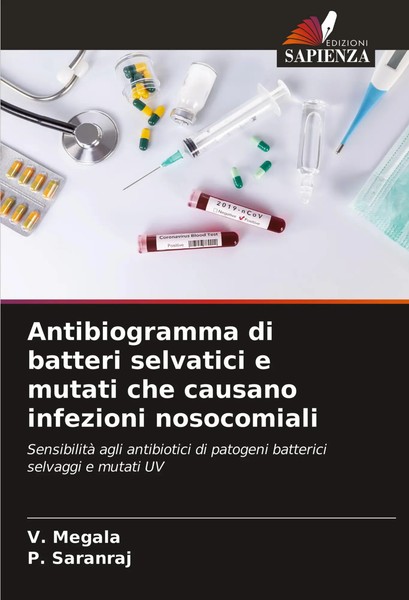 V. Megala (U. A.) | Antibiogramma Di Batteri Selvatici E Mutati Che Causano...-image