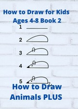 How to Draw for Kids ages 4-8 Book 2 How to Draw Animals PLUS