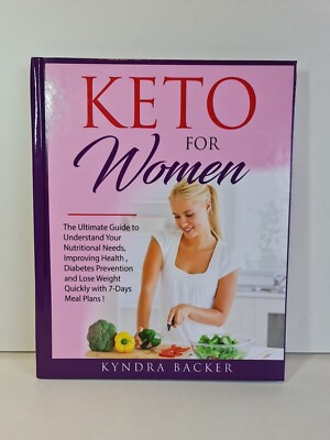 Keto for Women: The ultimate beginners guide.. by Kyndra Backer - Hardcover