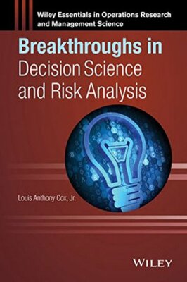 Breakthroughs in Decision Science and Risk Anal, Cox+=