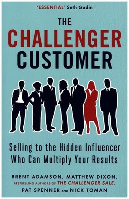 The Challenger Customer | Matthew Dixon, Brent Adamson, Pat Spenner, Nick Toman