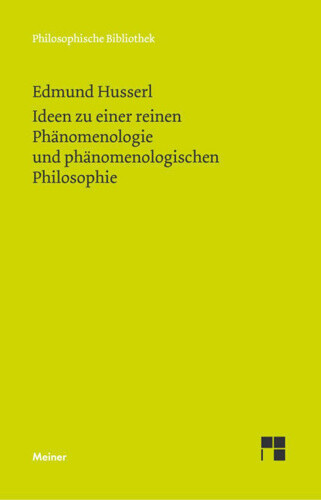 Ideen zu einer reinen Phänomenologie und phänomenologishen Philosophie [German]