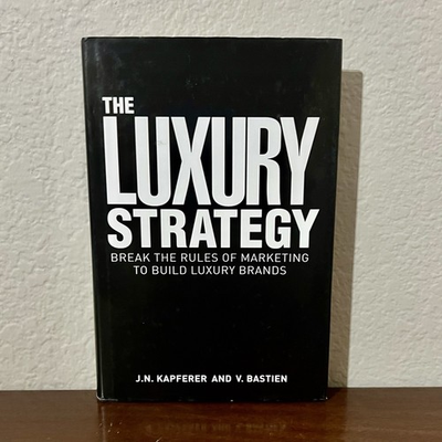 #ad The Luxury Strategy: Break the Rules of Marketing to Build Luxury Brands HC $39.99