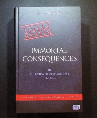 Immortal Consequences - die Blackwood Academy Trials