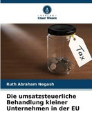 Ruth Abraham Negash | Die Umsatzsteuerliche Behandlung Kleiner Unternehmen In...
