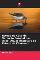 Marwa Elhaj | Estudo De Caso De VariaçãO Sazonal Das Aves: ÁGuas Residuais Do...