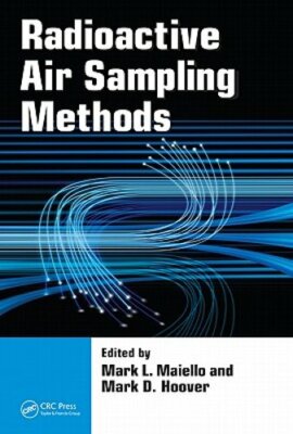 Radioactive Air Sampling Methods by Mark L Maiello: New